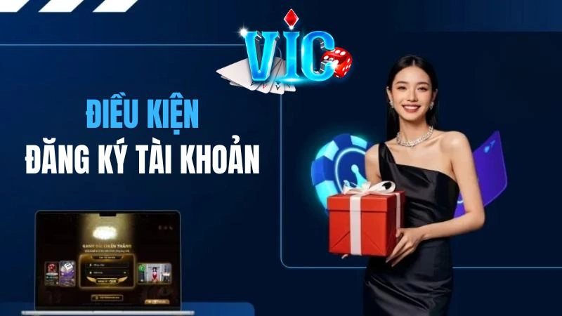 Điều kiện đăng ký Vicclub theo quy định