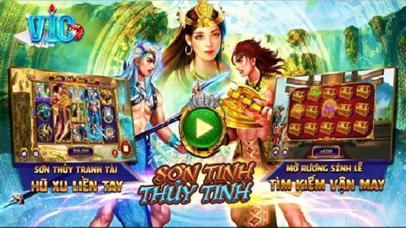 Sơn Tinh Thuỷ Tinh | Luật Chơi Và Mẹo Săn Hũ Thành Công